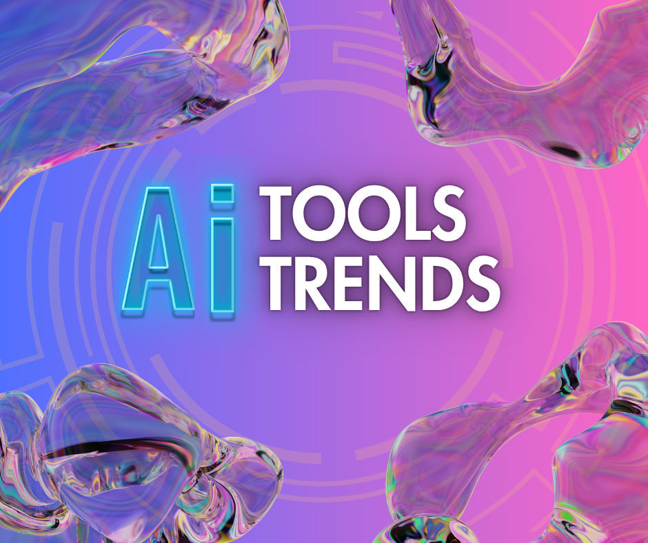 AI TOOLS TREND 